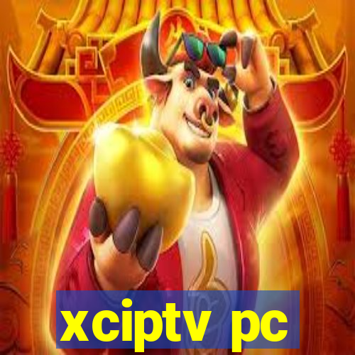 xciptv pc